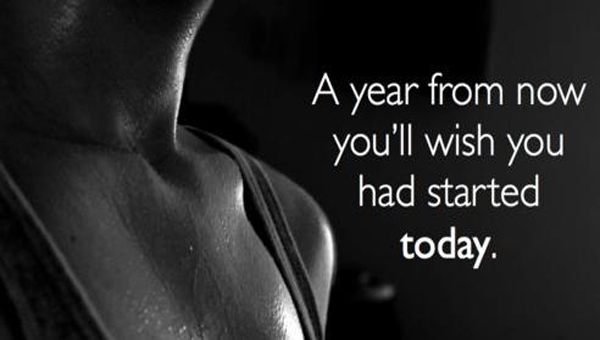 A Year From Now You'll Wish You Started Today