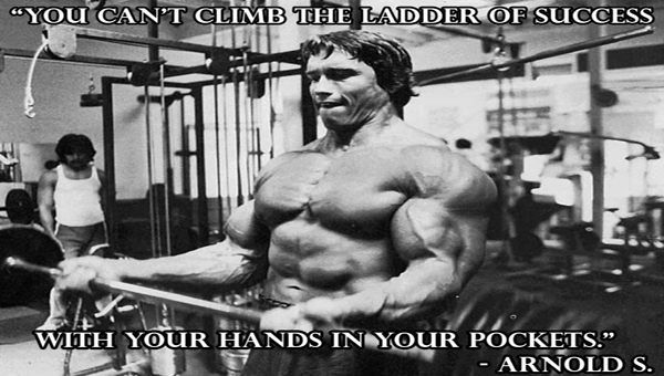 You Can't Climb The Ladder Of Success With Your Hands In Your Pockets